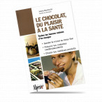 Guide : Le chocolat, du plaisir à la santé (In french)